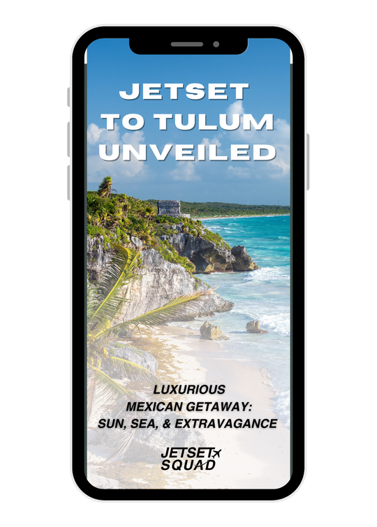 JETSET TO TULUM UNVEILED TRAVEL GUIDE